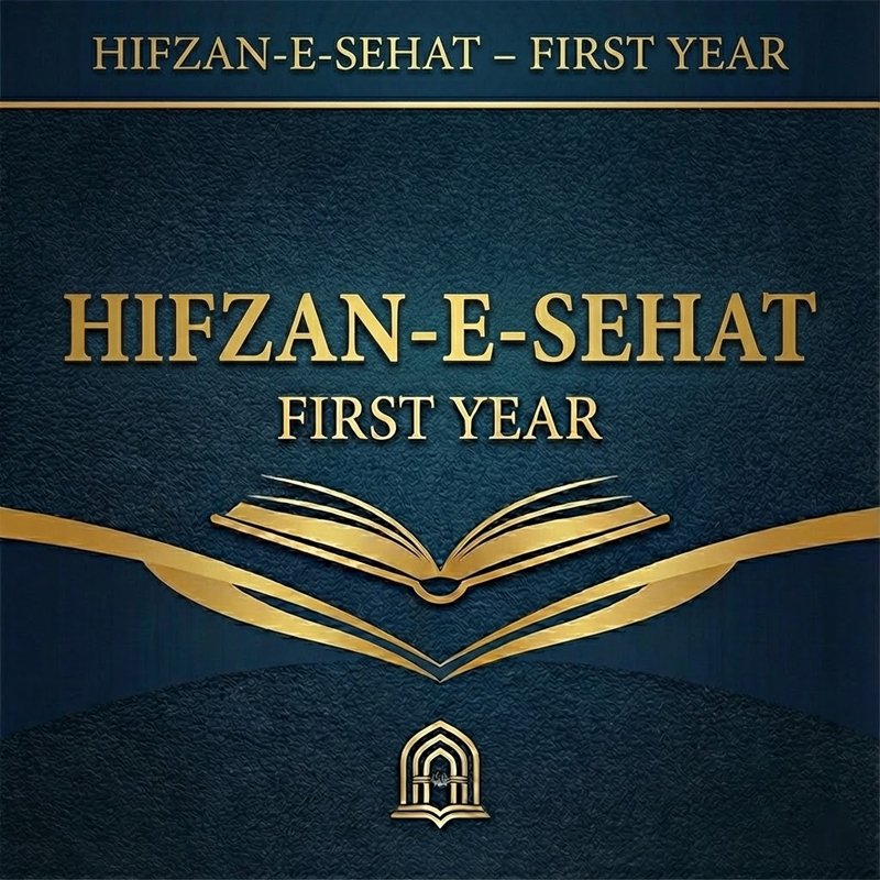 Hifzan-e-Sehat – First Year